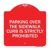 Signmission Parking Over Sidewalk Curb Is Strictly Prohibited, Red & White Alum Sign, 18" x 18", RW-1818-23403 A-DES-RW-1818-23403